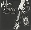 JAPANESE BAND/MILITALY SHADOW / Violent Reign (paper sleeve/100限定）