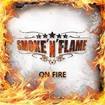 /SMOKE 'N' FLAME / On Fire