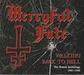 MERCYFUL FATE / Walking Back to Hell -The Demo Anthology 1981-1982 (3CD) (boot) []