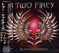 TWO FIRES / Burning Bright (Ձj []