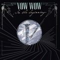 VOW WOW / In the Beginning (2CD/7hsleeve) []