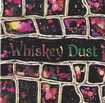 JAPANESE BAND/Whiskey Dust / Whiskey Dust (特典：直筆サイン入りメンバーフォト）