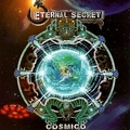 ETERNAL SECRET / Cosmico []