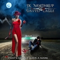 JK NORTHRUP & DAVID CAGLE / That's Gonna Leave A Mark []