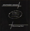 /OUTSIDE EDGE / Running Hot (collectors CD)