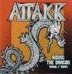 HEAVY METAL/ATTAKK / Riding the Dragon 1988/1991