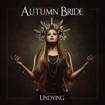 /AUTUMN BRIDE / Undying (dig)