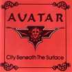 HEAVY METAL/AVATAR / City Beneath the Surface (boot)