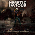 HERETIC SAVIOUR / Suppression Of Humanity (SpainVo DEATH METALfr[EP !) []