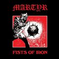 MARTYR / Fists of Iron (MLP)  []