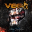 /VEGA / Anarchy And Unity (NEW、7th！)