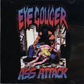 EYEGOUGER / Ass Attack/Ass Rotor []