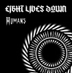 HEAVY METAL/EIGHT LIVES DOWN / Humans