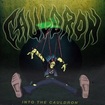 HEAVY METAL/CAULDRON / Into the Cauldron (digi) (2021 reissue)