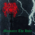 BLESSED SICKNESS / Massacre the Holy (1994) (2021 reissue) []