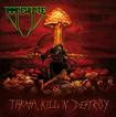 THRASH METAL/IMMACULATE / Thrash Kill n Destroy