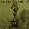 /PLACE OF SKULLS / As a Dog Returns (digi)