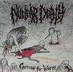 /NUCLEAR DEATH / Carrion For Worm + Demos