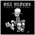 REX INFERI / Like a Hurricane []
