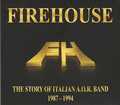 FIREHOUSE (C^Aj / The Story of Italian AOR Band 1987-1994 (2CD/digi) 1st+ 2ndɍĔI []