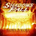 SHADOWS FALL / Madness In Manila (CD+DVD) []