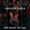 JAPANESE BAND/三谷哲也 Emerald Aisles / The Ruins of 1995 (DEMO集！）