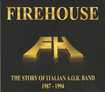 HEAVY METAL/FIREHOUSE (イタリア） / The Story of Italian AOR Band 1987-1994 (2CD/digi) 1st+ 2nd遂に再発！