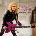 LITA FORD / Live & Deadly (2022 reissue)(digi) []