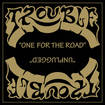 /TROUBLE / One for the Road + Unplugged (2CD/slip)