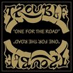/TROUBLE / One for the Road　（LP)