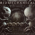 BIOMECHANICAL / The Empires Of The Worlds () []