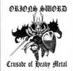 HEAVY METAL/ORIONS SWORD / Crusade Of Heavy Metal (slip)