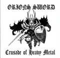 ORIONS SWORD / Crusade Of Heavy Metal (slip) []