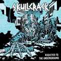 SKULLCRACK / Addicted to the Undergrounds (digi)  []