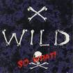 HEAVY METAL/X-WILD / So What！ (2022 reissue)