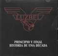 LUZBEL / Principio y final - Historia de una decada []