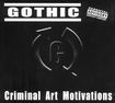 /GOTHIC / Criminal Art Motivations (中古）