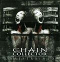 CHAIN COLLECTOR / Unrestrained (Áj []