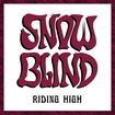 HEAVY METAL/SNOWBLIND / Riding High
