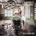 TANGO DOWN / This Is Gonna Hurt (NEWI) []