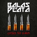 BALAS DE PLATA / Ciudad sin almas (DESTRAL̑Ogohj []