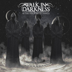 /WALK IN DARKNESS / In the Shadows of Things (2022 reissue)
