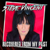 /STEVE VINCENT / Recovered From My Past (UK Glam、PARADISE ALLEYのVo！ワイハのダニー参加！)