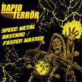 RAPID TERROR / Speed Metal Bastard + Faster Master (ŏōŌCDIj []