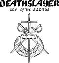 DEATHSLAYER / Cry of the Swords []