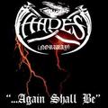 HADES / ...Again Shall Be []