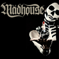 MADHOUSE / DowneNfDirty (NEWA3rdIEB[SKID CRUEIH)@ŏIׁI []