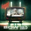 /B.O.W （BROTHERHOOD OF WOLVES) / A Dump Of Twisted Destinies (NEW!)
