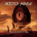 ALTERED MINDS / Resurrected in Time (EՁIj []