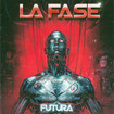 /LA FASE / Futura (NEW！スパニッシュ・メロハー、6th！)